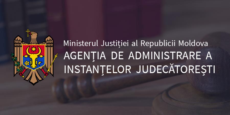Agenția de Administrare a Instanțelor Judecătorești – organizarea și atribuțiile autorităților similare din alte state